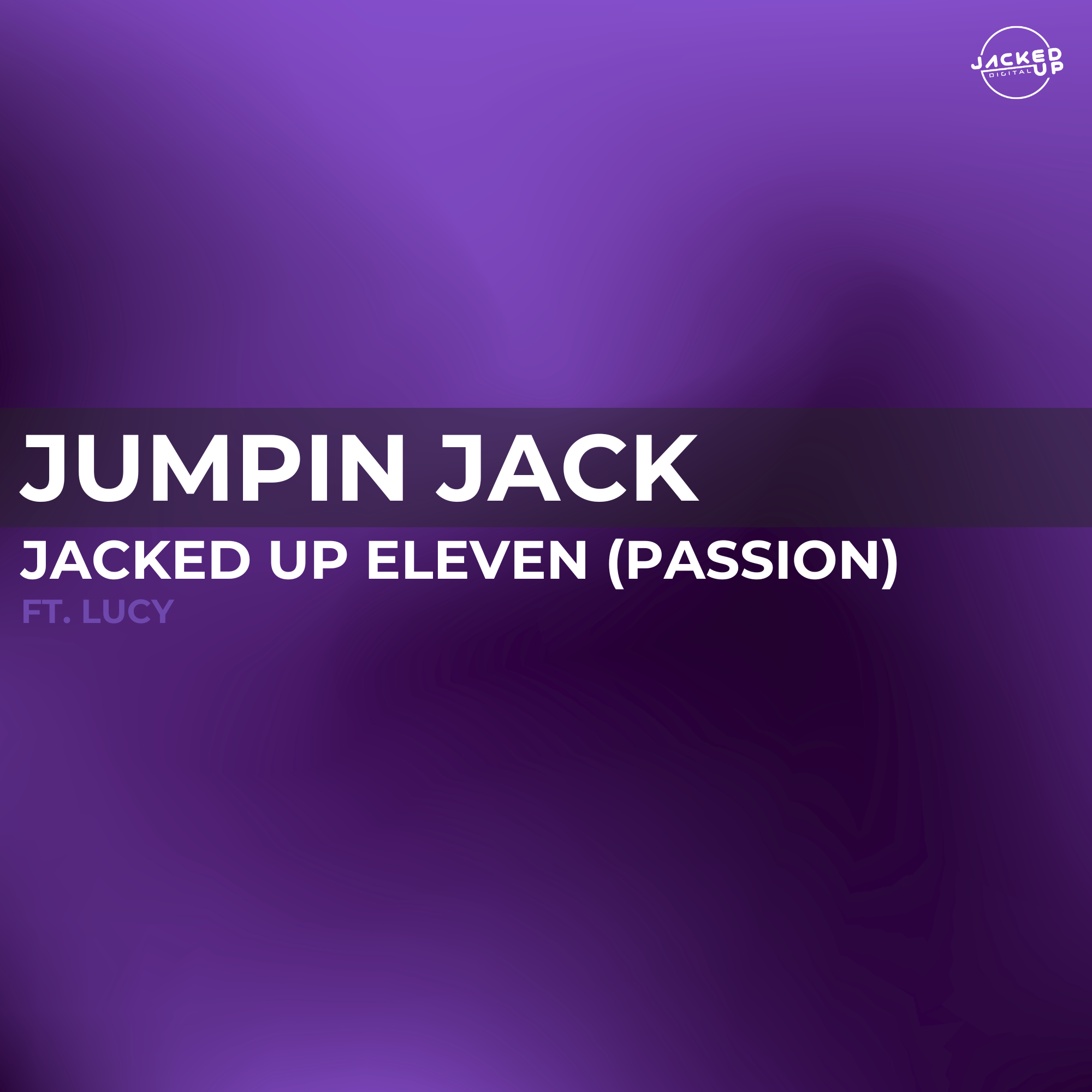 Jacked Up Eleven (Passion)